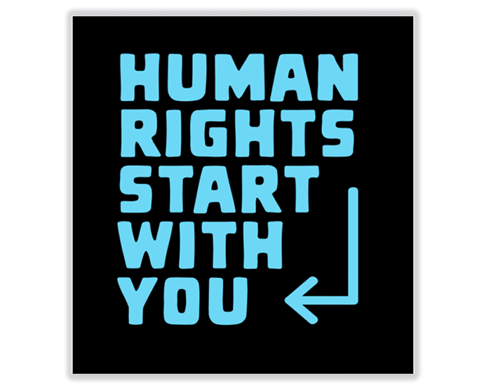 Vahva teksti, jossa nuoli osoittaa viimeiseen sanaan. Human rights start with you. 